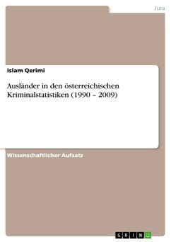Ausländer in den österreichischen Kriminalstatistiken (1990 - 2009) (eBook, ePUB) - Qerimi, Islam