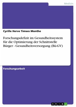 Forschungsdefizit im Gesundheitssystem für die Optimierung der Schnittstelle Bürger - Gesundheitsversorgung (Bü-GV) (eBook, ePUB)