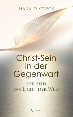 Christ-Sein in der Gegenwart (eBook, ePUB) - Streck, Harald