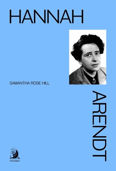 Hannah Arendt (eBook, ePUB) Hannah Arendt (eBook, ePUB)
