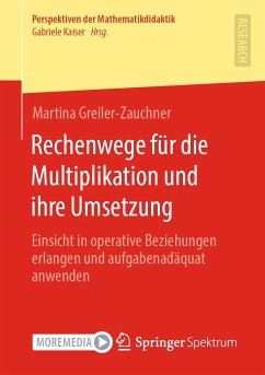 Rechenwege für die Multiplikation und ihre Umsetzung (eBook, PDF) - Greiler-Zauchner, Martina
