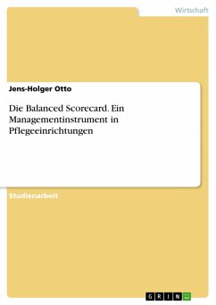 Die Balanced Scorecard - Ein Managementinstrument in Pflegeeinrichtungen (eBook, ePUB) - Otto, Jens-Holger