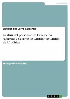 Análisis del personaje de Calírroe en "Quéreas y Calírroe de Caritón" de Caritón de Afrodisias (eBook, ePUB)