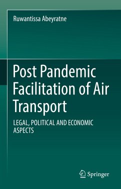 Post Pandemic Facilitation of Air Transport (eBook, PDF) - Abeyratne, Ruwantissa