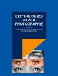 L'estime de soi par la photographie... - Bild 1