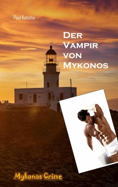 Der Vampir von Mykonos (eBook, ePUB) - Katsitis, Paul