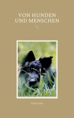 Von Hunden und Menschen (eBook, ePUB) - Tulka, Ulrike