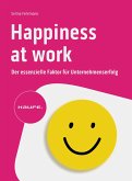 Happiness at Work - Der essenzielle Faktor für Unternehmenserfolg (eBook, PDF)