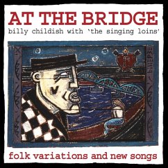 At The Bridge - Childish,Billy & The Singing Loins