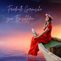 Cover Friedvolle Geräusche zum Einschlafen (MP3-Download)