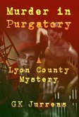Murder in Purgatory: A Lyon County Mystery (eBook, ePUB)