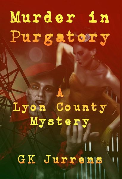 Murder in Purgatory: A Lyon County Mystery (eBook, ePUB) Murder in Purgatory: A Lyon County Mystery (eBook, ePUB)