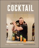 Steve the Bartender's Cocktail Guide (eBook, ePUB)