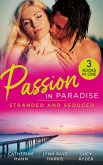 Passion In Paradise: Stranded And Seduced: His Secretary's Little Secret (The Lourdes Brothers of Key Largo) / The Girl Nobody Wanted / Caught in a Storm of Passion (eBook, ePUB)