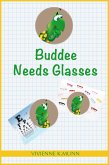 Buddee Needs Glasses (My Pal Buddee Series) (eBook, ePUB)
