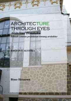 ARCHITECTURE THROUGH EYES Arsitektur Dimataku - Hernowo, Bimo