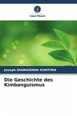 Die Geschichte des Kimbanguismus