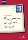 Erinnerungen an Goethes Weimar