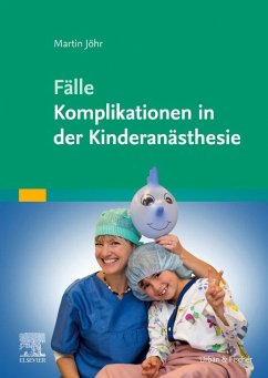 Fälle Komplikationen in der Kinderanästhesie - Jöhr, Martin