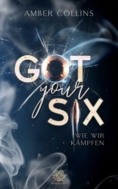 Cover Got your six - Wie wir kämpfen (Military Romance) Band 1