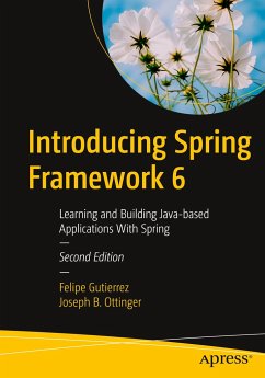 Introducing Spring Framework 6 - Gutierrez, Felipe;Ottinger, Joseph B.