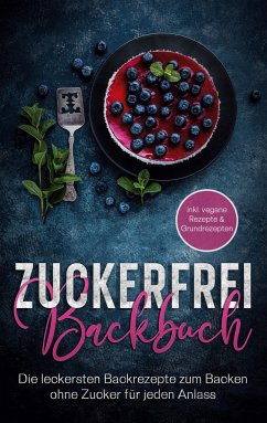 Zuckerfrei Backbuch - Bertram, Mirella