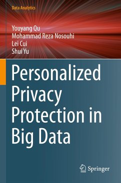 Personalized Privacy Protection in Big Data - Qu, Youyang;Nosouhi, Mohammad Reza;Cui, Lei