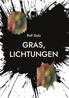 Gras, Lichtungen - Stolz, Rolf