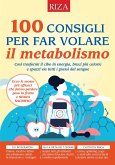 100 consigli per val volare il metabolismo (eBook, ePUB)