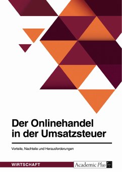 Der Onlinehandel in der Umsatzsteuer. Vorteile, Nachteile und Herausforderungen (eBook, PDF)