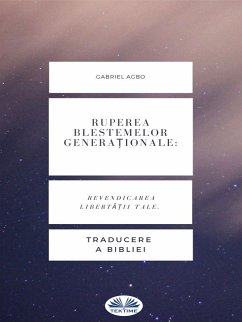 Ruperea Blestemelor Generaționale: Revendicarea Libertății Tale. (eBook, ePUB) - Agbo, Gabriel