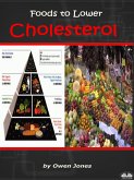 Foods To Lower Cholesterol (eBook, ePUB)