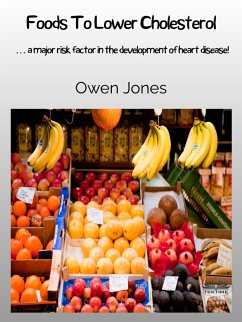 Foods To Lower Cholesterol (eBook, ePUB) - Jones, Owen