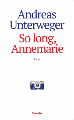 So long, Annemarie (eBook, ePUB) - Unterweger, Andreas