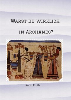 Warst du wirklich in Archanes? (eBook, ePUB) - Fruth, Karin
