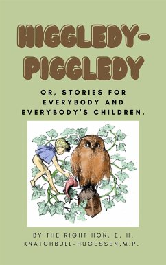 Higgledy-Piggledy (eBook, ePUB) - Hugessen Knatchbull-Hugessen, Edward