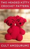 Two Headed Kitty Crochet Pattern (eBook, ePUB)