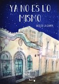 Ya no es lo mismo (eBook, ePUB)