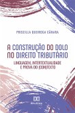 A construção do dolo no direito tributário (eBook, ePUB)