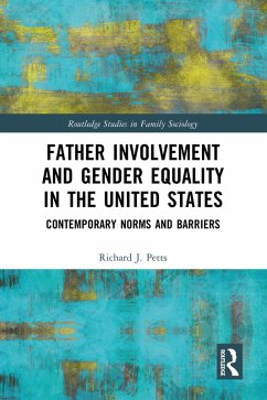 Father Involvement and Gender Equality in the United States (eBook, ePUB) - Petts, Richard