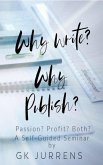 Why Write? Why Publish? Passion? Profit? Both? (eBook, ePUB)