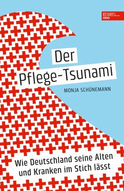 Der Pflege-Tsunami (eBook, ePUB) - Schünemann, Monja