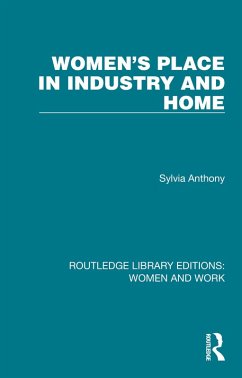 Women's Place in Industry and Home (eBook, ePUB) - Anthony, Sylvia