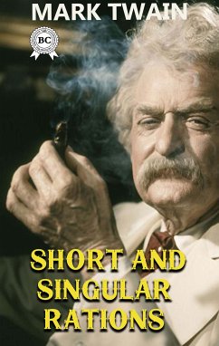 Short and Singular Rations (eBook, ePUB) - Twain, Mark