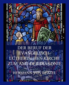 Der Beruf der evangelisch-lutherischen Kirche zum Amt der Diakonie (eBook, ePUB) - Bezzel, Hermann von