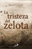 La tristeza del zelota (eBook, ePUB)