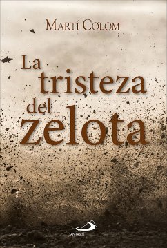 La tristeza del zelota (eBook, ePUB) - Colom Martí, Martí