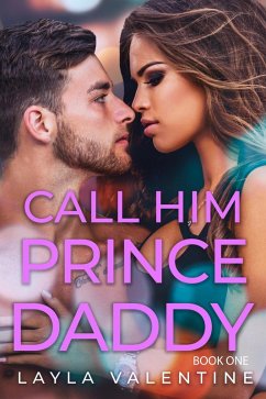 Call Him Prince Daddy (eBook, ePUB) - Valentine, Layla
