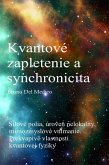 Kvantové zapletenie a synchronicita udalostí (eBook, ePUB) Kvantové zapletenie a synchronicita udalostí (eBook, ePUB)