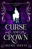 Curse and Crown (Marie and the Mouse King, #3) (eBook, ePUB)
